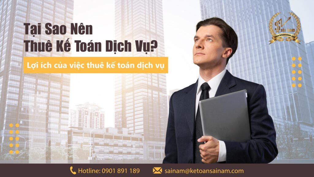 Tại Sao Nên Thuê Kế Toán Dịch Vụ? Lợi Ích Của Việc Thuê Kế Toán Dịch Vụ