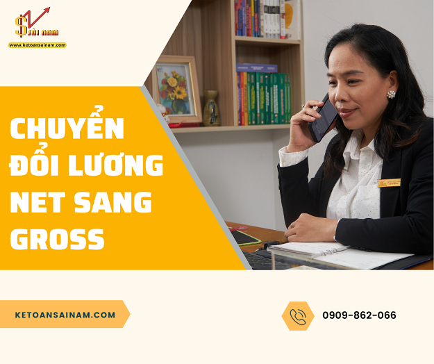 CÁCH CHUYỂN ĐỔI TỪ LƯƠNG NET SANG LƯƠNG GROSS