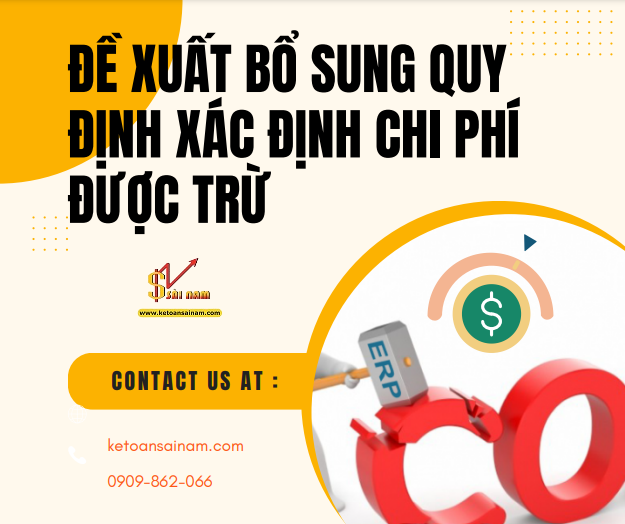 ĐỀ XUẤT BỔ SUNG QUY ĐỊNH XÁC ĐỊNH KHOẢN CHI PHÍ ĐƯỢC TRỪ VÀ KHÔNG ĐƯỢC TRỪ 