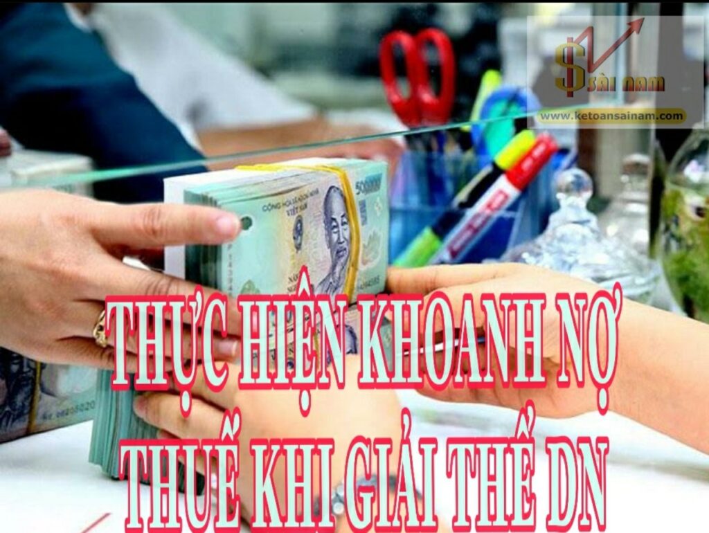 DOANH NGHIỆP GIẢI THỂ THÌ THỰC HIỆN KHOANH NỢ THUẾ NHƯ THẾ NÀO?