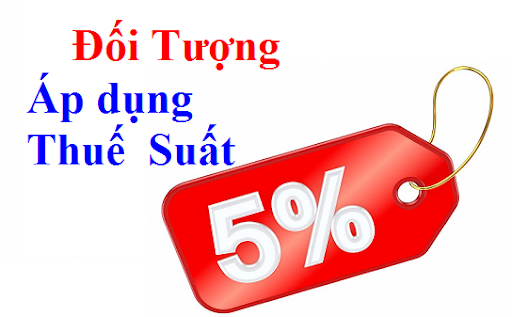 ĐỐI TƯỢNG CHỊU THUẾ SUẤT 5%