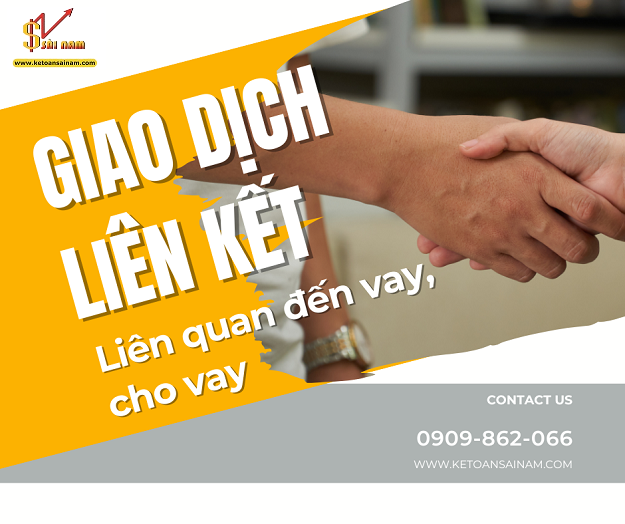 GIAO DỊCH LIÊN KẾT LIÊN QUAN ĐẾN VAY, CHO VAY