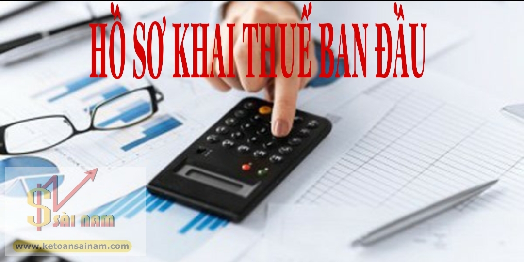 HỒ SƠ KHAI THUẾ BAN ĐẦU