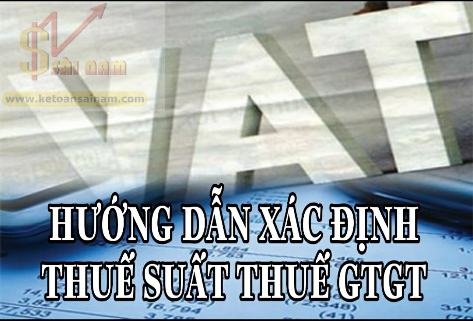 HƯỚNG DẪN CÁCH XÁC ĐỊNH THUẾ SUẤT THUẾ GIÁ TRỊ GIA TĂNG