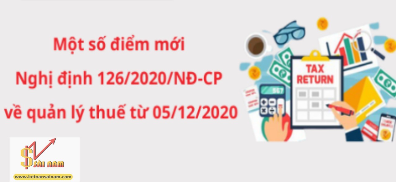 MỘT SỐ ĐIỂM MỚI NGHỊ ĐỊNH 126/2020 VỀ QUẢN LÝ THUẾ TỪ 05/12/2020