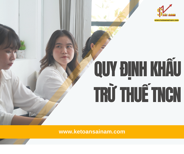QUY ĐỊNH VỀ KHẤU TRỪ THUẾ THU NHẬP CÁ NHÂN