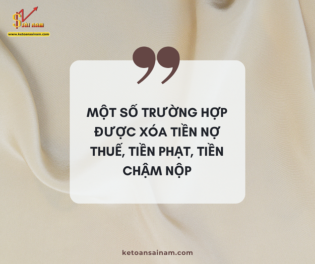 TRƯỜNG HỢP ĐƯỢC XÓA NỢ TIỀN THUẾ, TIỀN CHẬM NỘP, TIỀN PHẠT THUẾ